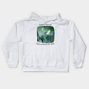 Every Forest Has a Story To Tell Kids Hoodie